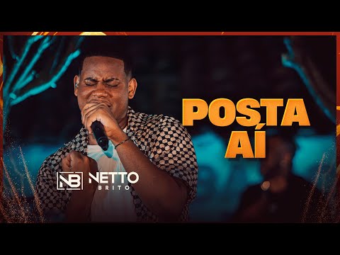 POSTA AÍ - Netto Brito | Pra Encher e Derramar 4.0 [OFICIAL]