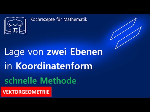 Lagebeziehung Ebene, Ebene - in Koordinatenform: schnell & einfach