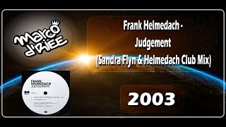Frank Helmedach - Judgement (Sandra Flyn & Helmedach Club Mix) - 2003