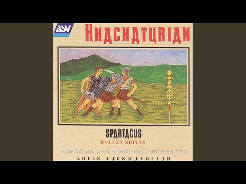 Khachaturian: Spartacus - Suites Nos. 1 - 3 / Suite No. 2 - Adagio of Spartacus and Phrygia