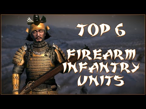 TOP 6 FIREARM INFANTRY UNITS - Total War: Shogun 2!
