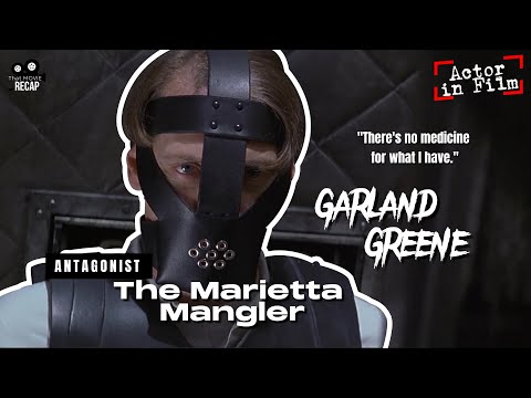 Actors in Film: Garland Greene - The Marietta Mangler