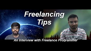 An Interview with Experienced Freelance Programmer | Freelancing Tips for Beginners