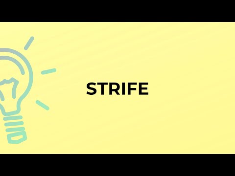 What is the meaning of the word STRIFE?