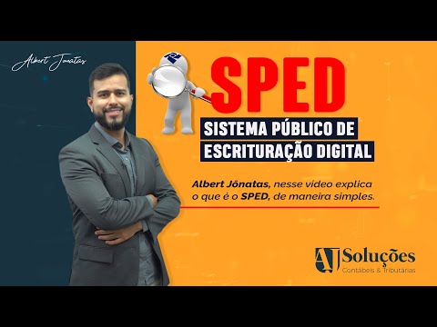 O que é SPED? - Sistema Público de Escrituração Digital