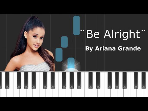 download lagu mp3 mp4 Be Alright Ariana Grande Chords Piano, download lagu Be Alright Ariana Grande Chords Piano gratis, unduh video klip Be Alright Ariana Grande Chords Piano