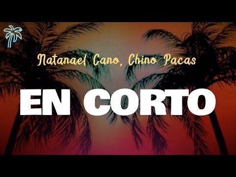 Natanael Cano, Chino Pacas - EN CORTO (Letra Oficial / Official Lyrics)