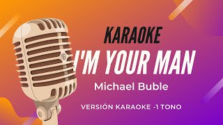 Karaoke - I&#39;m your man (-1 tono)