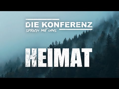 Die Konferenz - Heimat