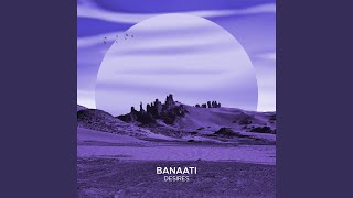 Banaati - Desires (Mixed) video