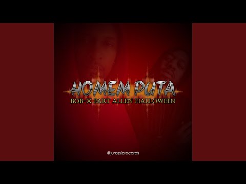 Homem Puta (feat. Allen Halloween, Jurassic)