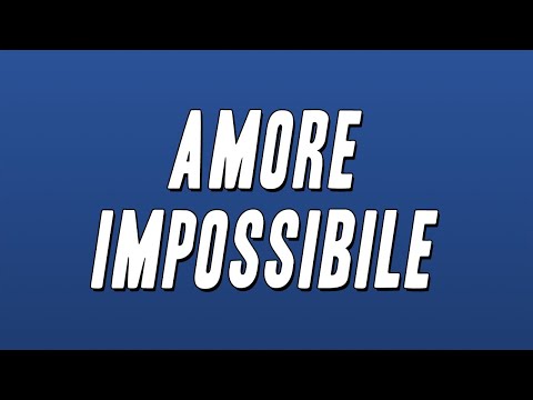 Tiromancino - Amore impossibile ft. Elisa, Mannarino (Testo)