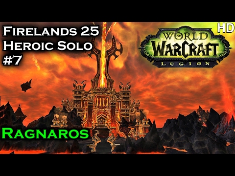 WoW - Firelands 25 Player Heroic Solo #7 Ragnaros Boss
