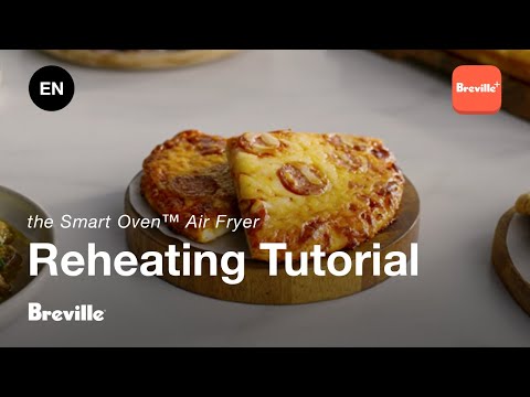 the Smart Oven™ Air Fryer | Learn to warm and reheat your meals | Breville+ CA-EN