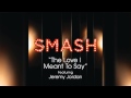 The Love I Meant To Say - SMASH Cast 