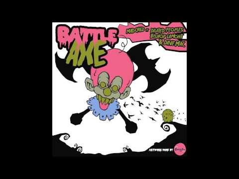 MadChild Battleaxe ft. Dilated Peoples, Bishop Lamont & DAVE MAC