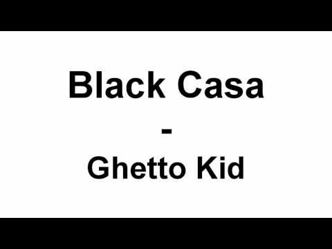 Black Casa - GhettoKid