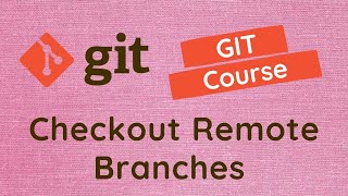 41. Checkout the Remote tracking branches in the local git repository - GIT