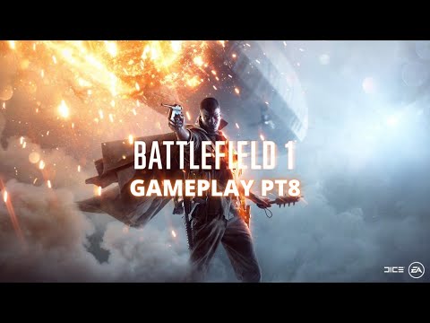 Battlefield 1 Campaign Gameplay Pt8 - The Runner