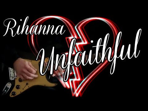 Rihanna - Unfaithful - Instrumental Electric Guitar Cover - By Paul Hurley