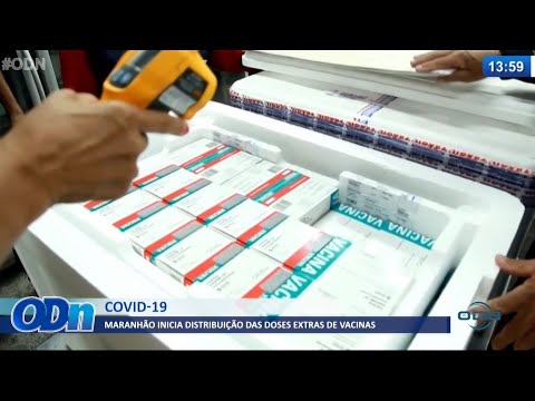 Governo do Maranhão recebe vacinas extras por conta da cepa indiana 26 05 2021