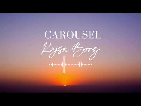 Kajsa Borg - Carusel