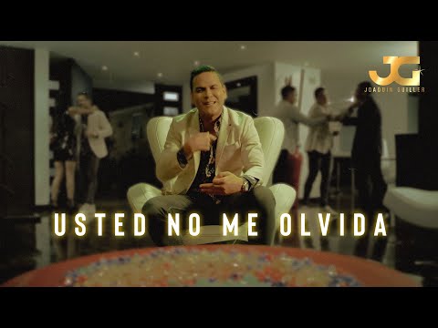 Joaquin Guiller - Usted No Me Olvida (Video Oficial)