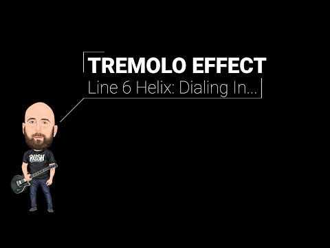 Line 6 Helix - Dialing In... Tremolo Effect (HX Stomp/Pod Go)