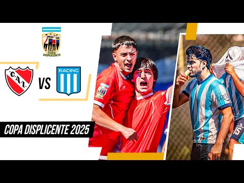 INDEPENDIENTE VS RACING I Displente Cup 2025 I DATE 2