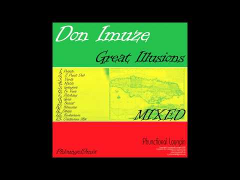 Don Imuze - Great Illusions (Continuous Album Dub Mix) - Phunctional Loungin