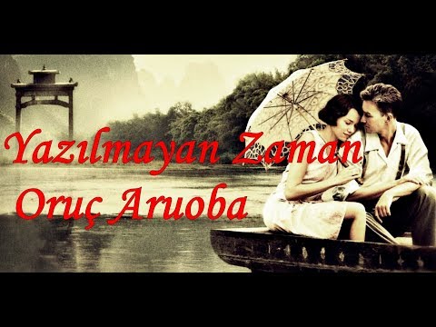 Yazılmayan Zaman   Oruç Obua