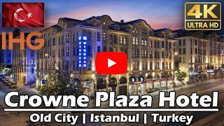 Crowne Plaza İstanbul Old City Turkey | 5-Star Hotel in the Heart of Istanbul