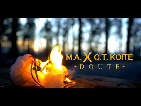 M.A. X C.T Koité - DOUTE (CLIP OFFICIEL)