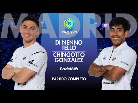 Partido Completo: Martín Di Nenno & Juan Tello vs Federico Chingotto & Momo González | Hexagon Cup