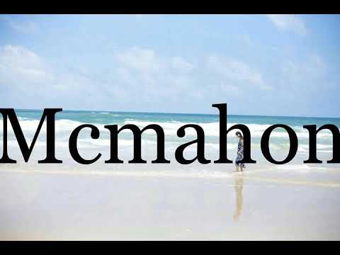 How To Pronounce Mcmahon🌈🌈🌈🌈🌈🌈Pronunciation Of Mcmahon