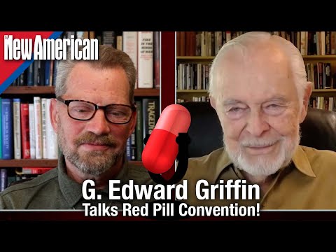 G. Edward Griffin Talks Red Pill Convention!
