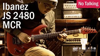 Video thumbnail for Ibanez JS 2480 MCR | No Talking by CMG