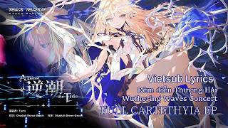 [VIETSUB] FULL EP "Chống Lại Cơn Triều" của Cartethyia - LIVE @ WUWA SHANGHAI CONCERT