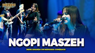 Download lagu NGOPI MASZEH ( full pargoy )  - Indri Ananda - OM NIRWANA COMEBACK Live MALANG mp3 Download lagu NGOPI MASZEH ( full pargoy )  - Indri Ananda - OM NIRWANA COMEBACK Live MALANG mp3