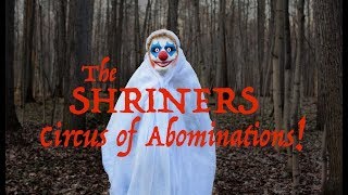 SHRINERS CIRCUS of ABOMINATIONS!