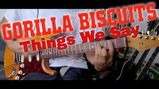 Gorilla Biscuits - Things We Say (Guitar Cover)