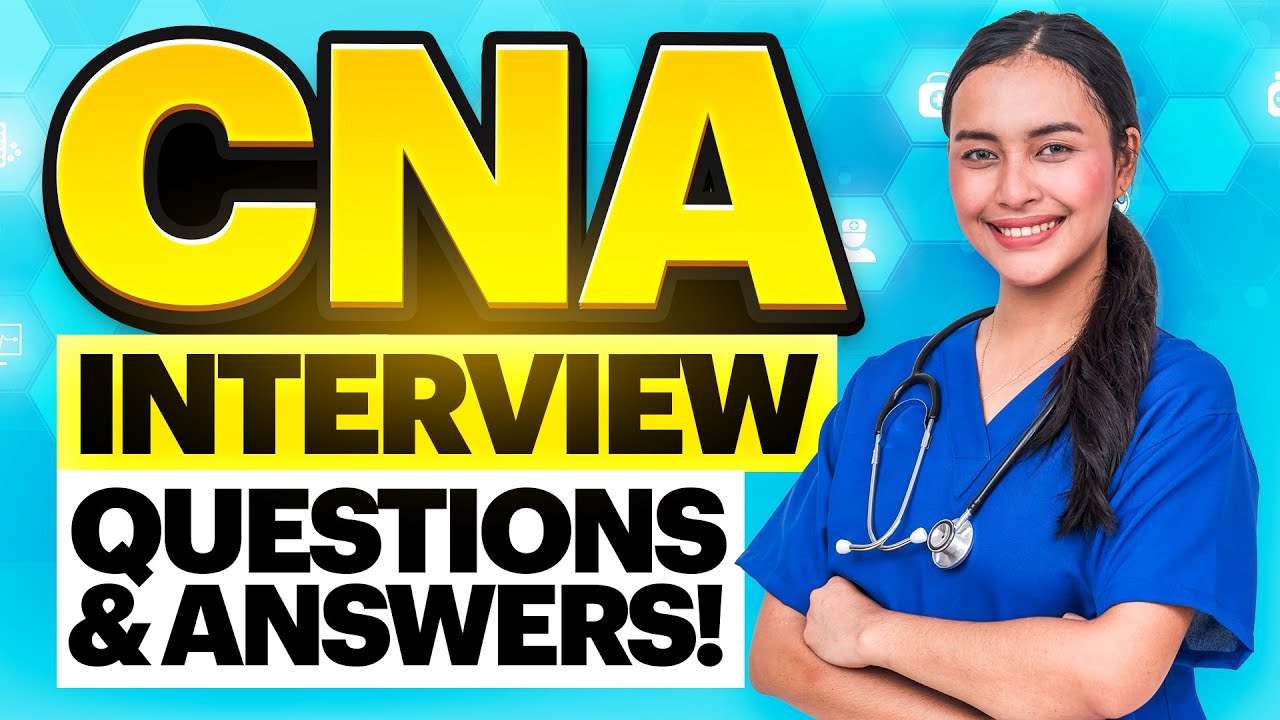 CNA INTERVIEW QUESTIONS & ANSWERS! (Certified Nursing Assistant Tips, Questions & Answers!)