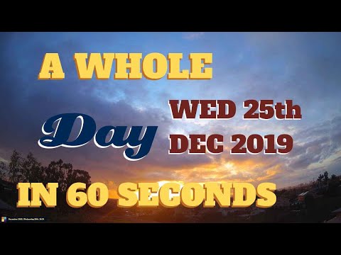 4K Time-Lapse video || Wednesday December 25th, 2019 || 24 hours in 60 seconds || Best Video