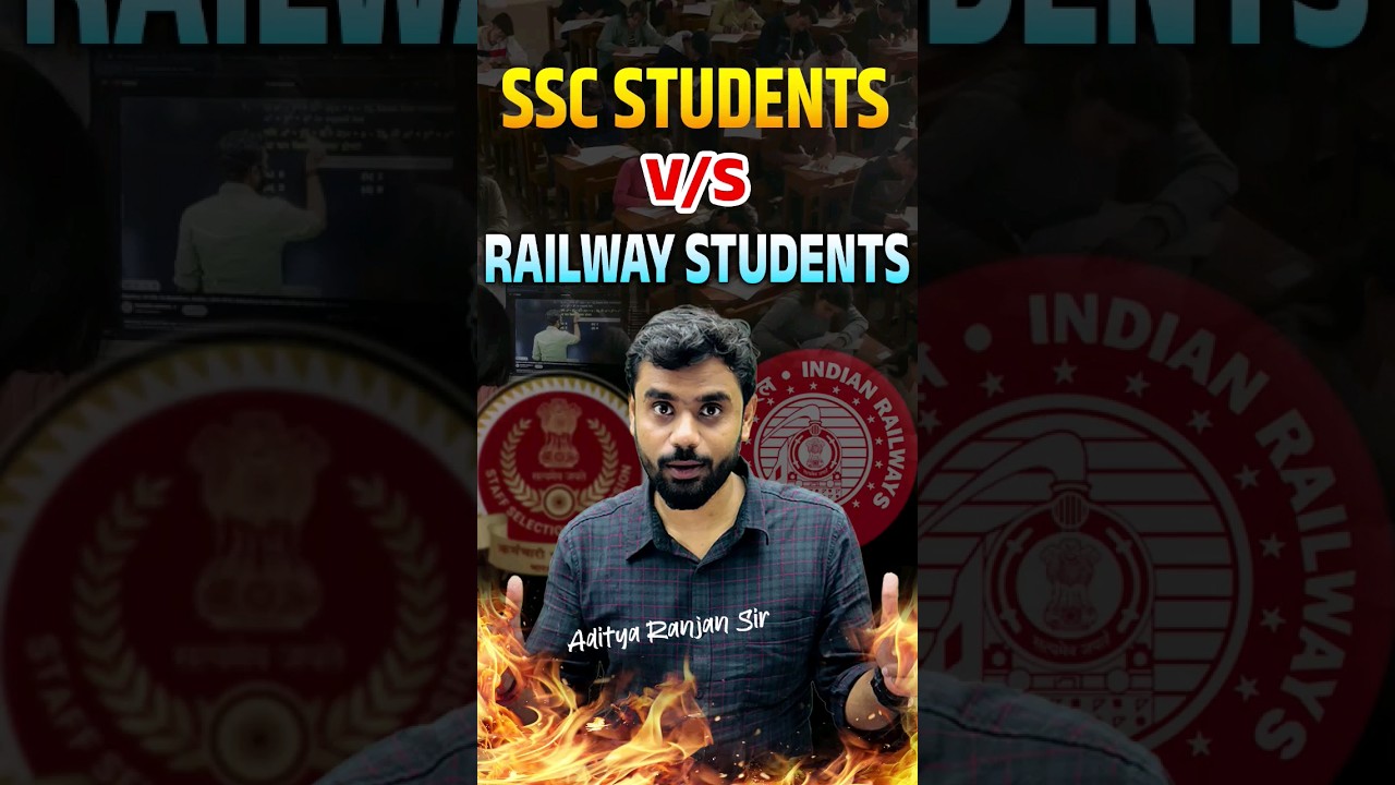 Railway Students V/S SSC Students 🔥🔥 ||ft. Aditya Ranjan Sir #shorts #ytshorts