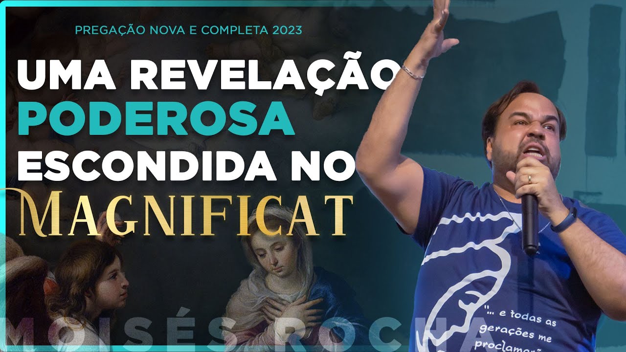 Magnificat: Poderoso Avivamento das profecias! | Moisés Rocha - Pregação NOVA 2023