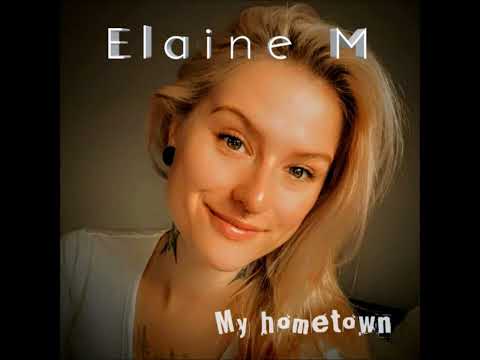 Elaine M - My Hometown   ( Bruce Springsteen )
