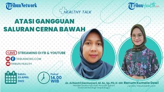 Cara Atasi Gangguan Saluran Cerna Bawah, Simak Penjelasan Dokter Spesialis Penyakit Dalam