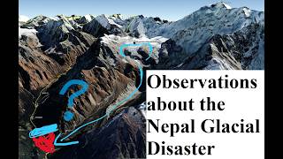 I discovered a couple of things about this glacial disaster in Nepal. (Update below in description)