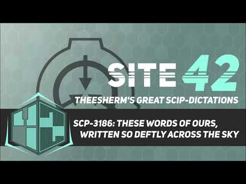 SCP-3186: These Words of Ours, Written So Deftly Across the Sky