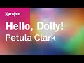 Hello, Dolly! - Petula Clark | Karaoke Version | KaraFun